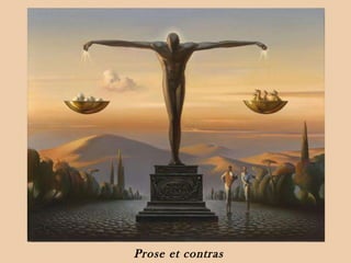 Prose et contras 