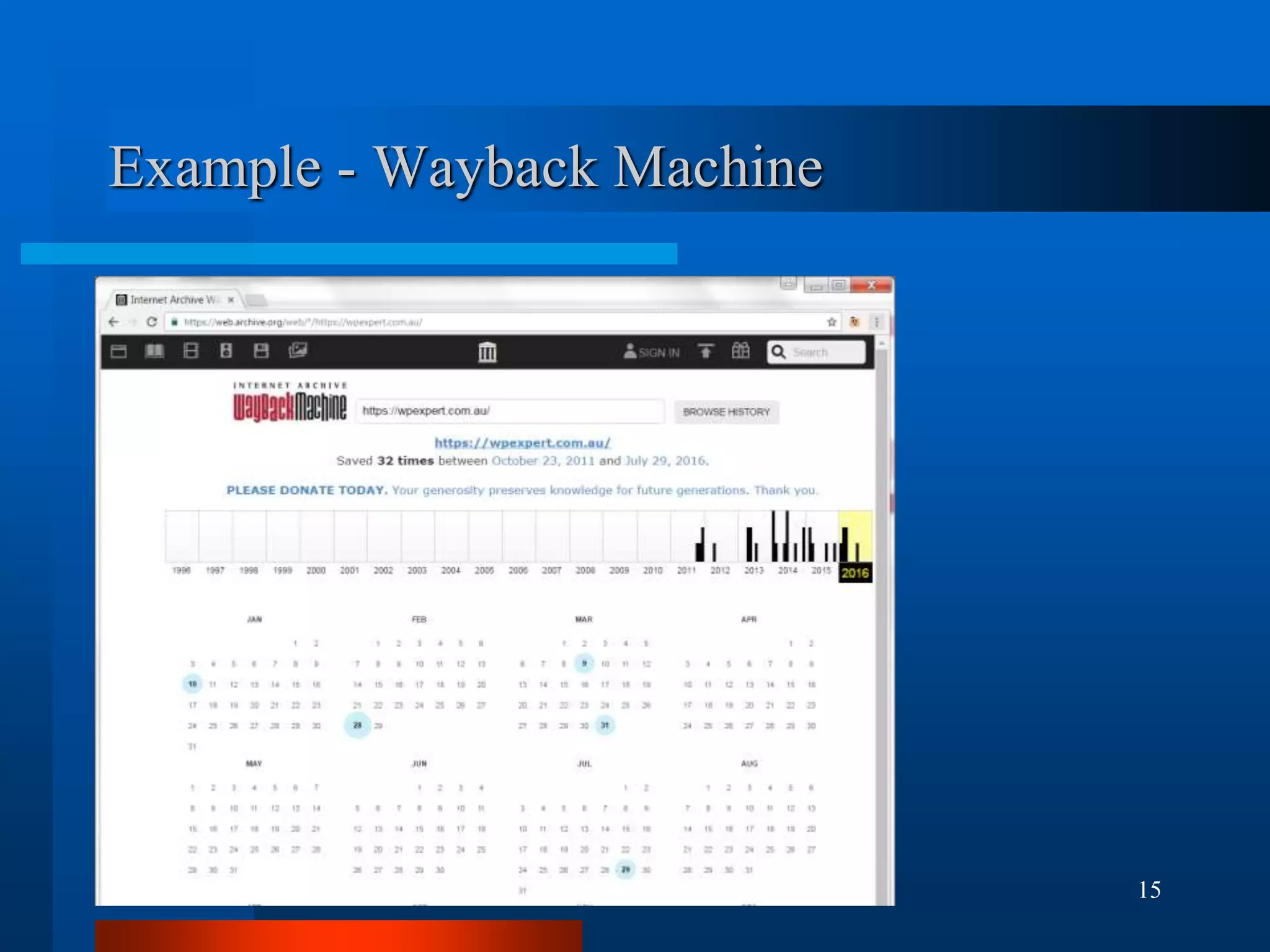 15
Example - Wayback Machine
 