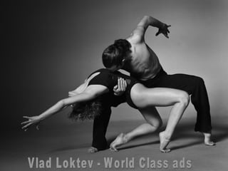 Vlad Loktev - World Class ads 