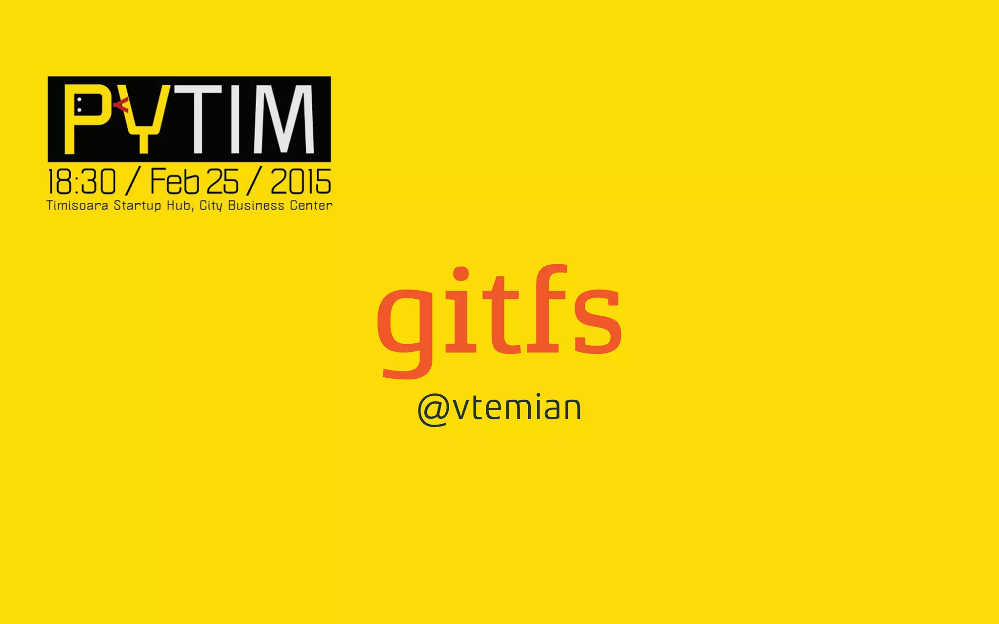gitfs
@vtemian
 