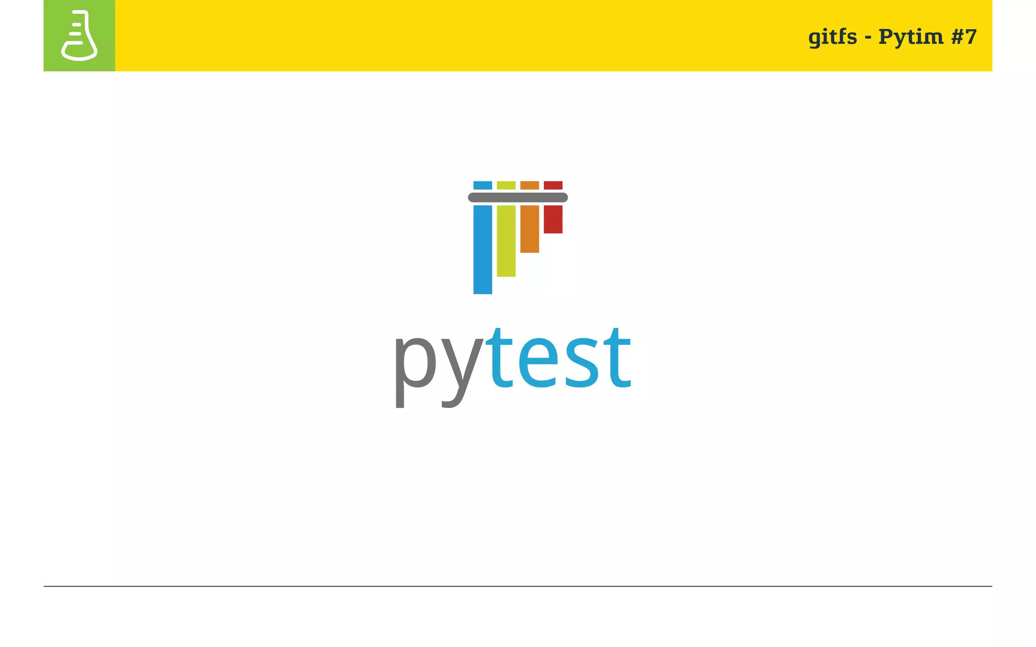 gitfs - Pytim #7
pytest
 