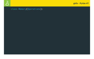 gitfs - Pytim #7
class Memory(Operations):
 