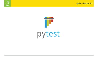 gitfs - Pytim #7
pytest
 