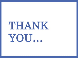 THANK
YOU…
 