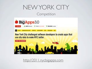 NEW YORK CITY
        Competition




http://2011.nycbigapps.com
 