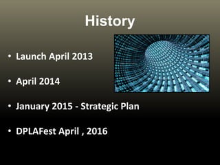 History
• Launch April 2013
• April 2014
• January 2015 - Strategic Plan
• DPLAFest April , 2016
 
