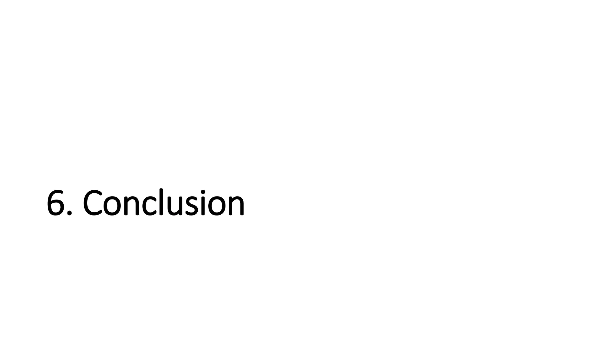 6. Conclusion
 