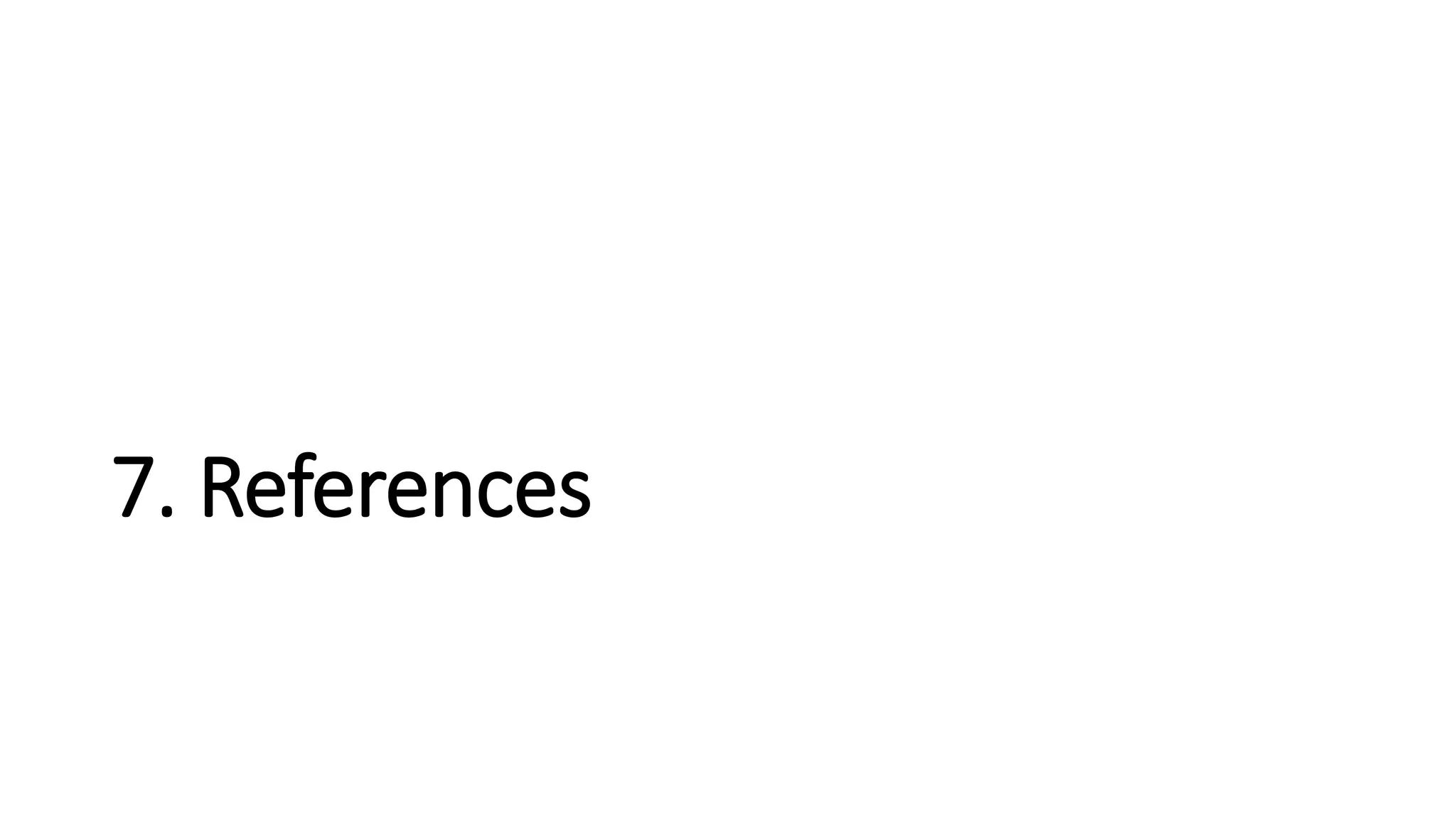 7. References
 