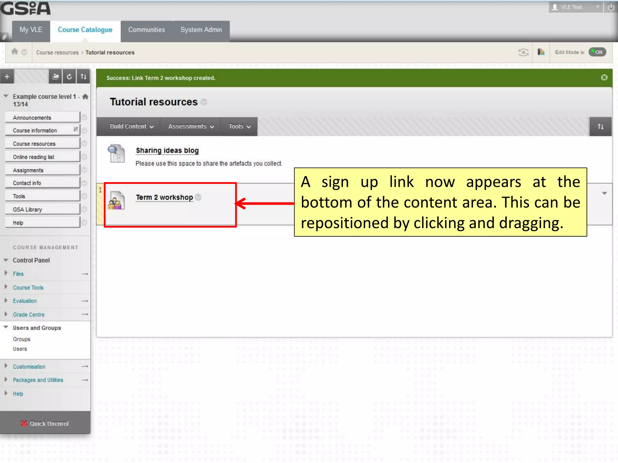 A sign up link now appears at the 
bottom of the content area. This can be 
repositioned by clicking and dragging. 
 