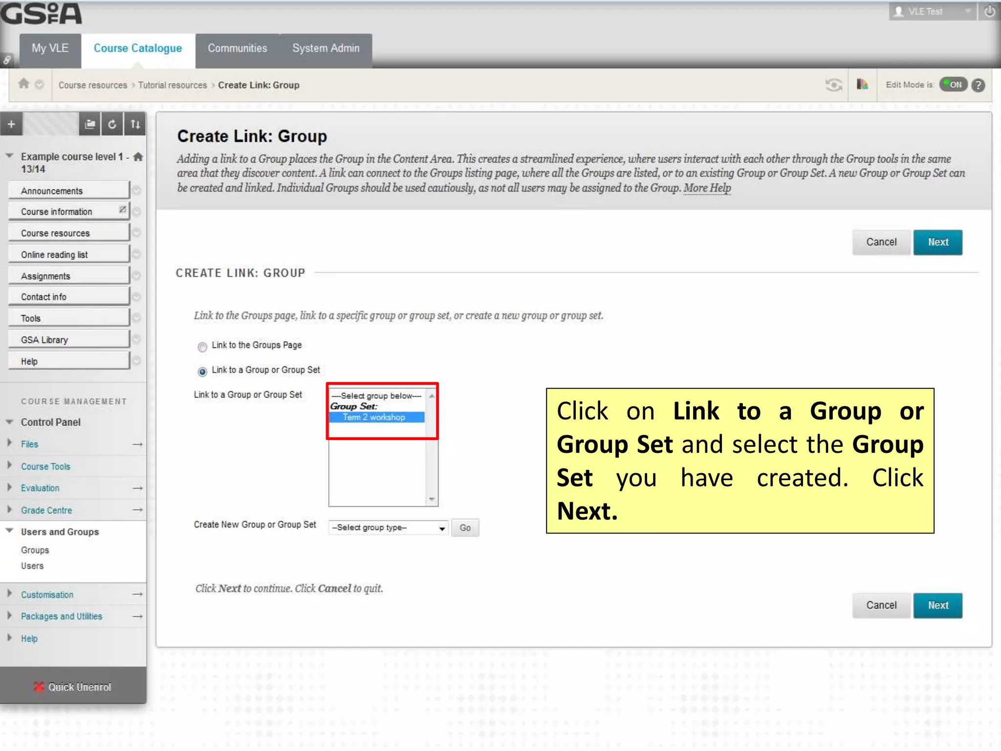 Click on Link to a Group or 
Group Set and select the Group 
Set you have created. Click 
Next. 
 