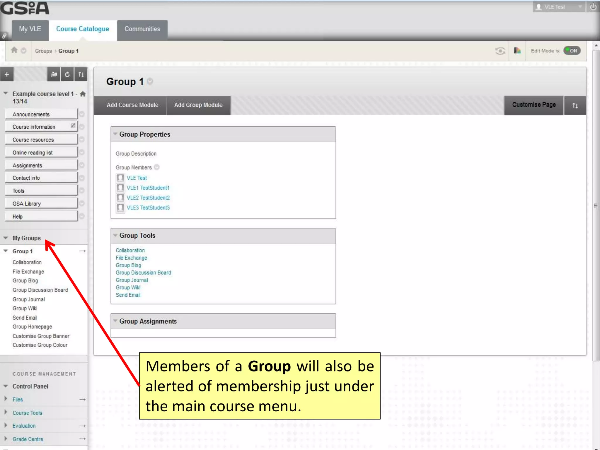 Members of the Group can 
access enabled Tools from here. 
Members of a Group will also be 
alerted of membership just under 
the main course menu. 
 