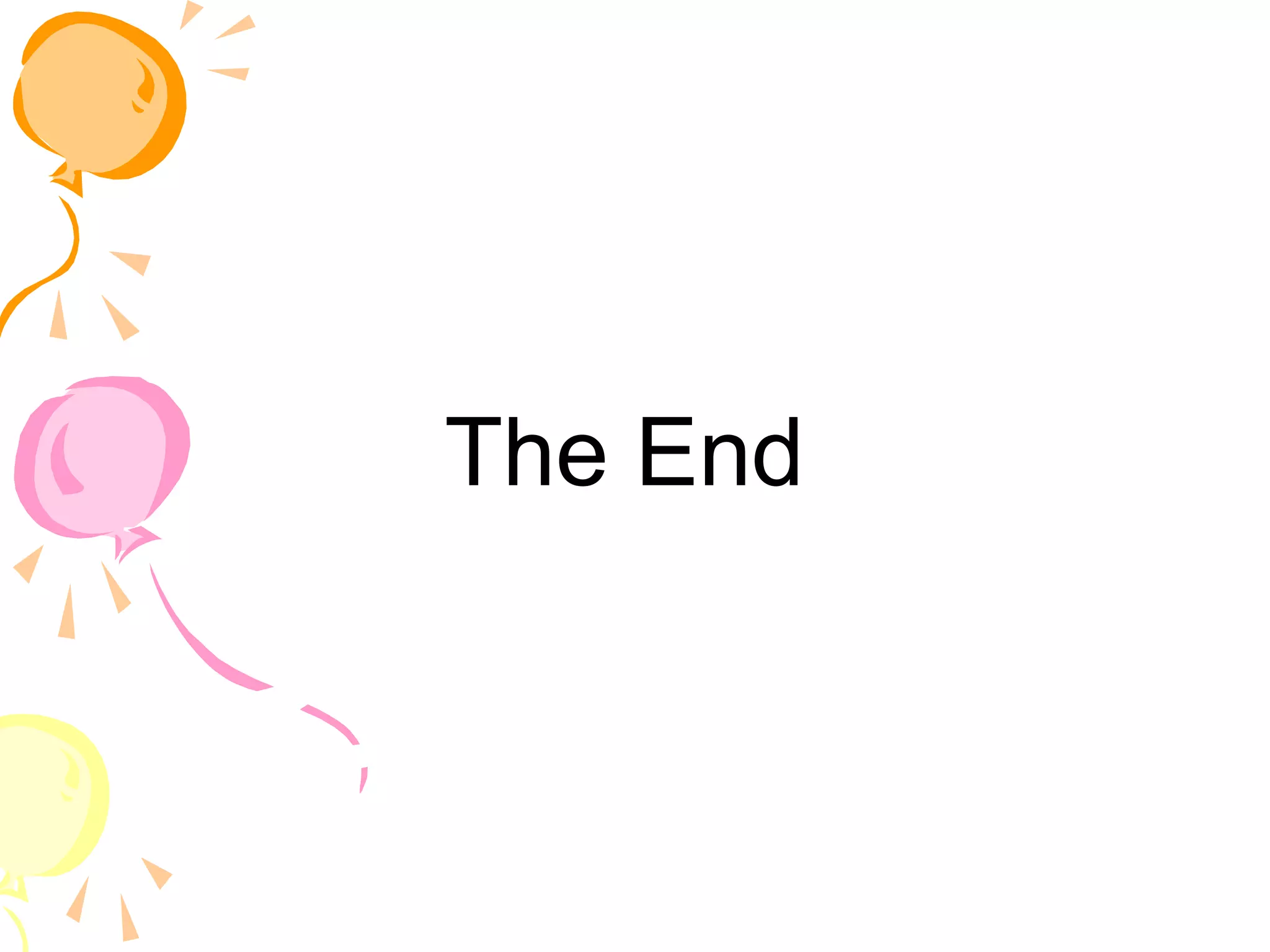 The End
 