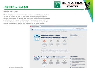 © Vlerick Business School
ERSTE – S-LAB
 