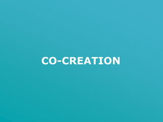 CO-CREATION
 