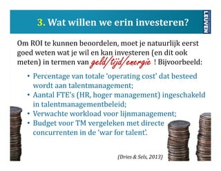 y
4. Welke strategische keuzes maken we?
• HR focus → selectie vs. ontwikkeling van talent
• Wervingsstrategie → extern (‘...