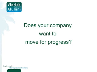 Does your company  want to  move for progress? 