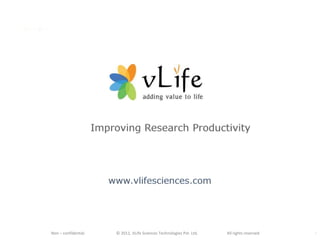 Improving Research Productivity www.vlifesciences.com 