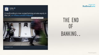 the end
of
banking..
©lucienengelen
 