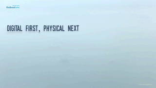 Digital first, physical next
©lucienengelen
 