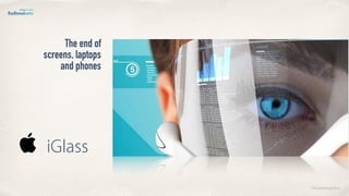 ©lucienengelen
The end of
screens, laptops
and phones
iGlass
 