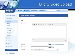Blip.tv video upload http://blip.tv/ 