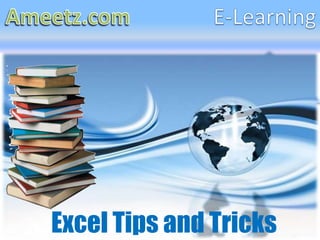 Excel Tips and Tricks
 