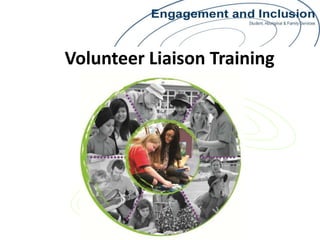 Volunteer Liaison Training

 