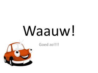 Waauw!
Goed zo!!!!
 