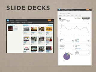 SLIDE DECKS
 