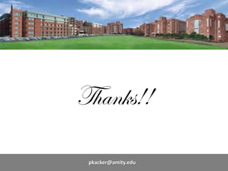 Thanks!!
pkacker@amity.edu
 