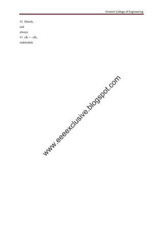 Einstein College of Engineering
#2 $finish;
end
always
#1 clk = ~clk;
endmodule
w
w
w
.eeeexclusive.blogspot.com
 
