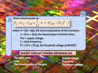 Short circuit power is:
 
