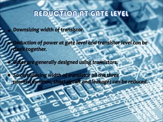 Vlsi circuits for low power