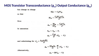 MOS Transistor Transconductance (gm) Output Conductance (gds)
 