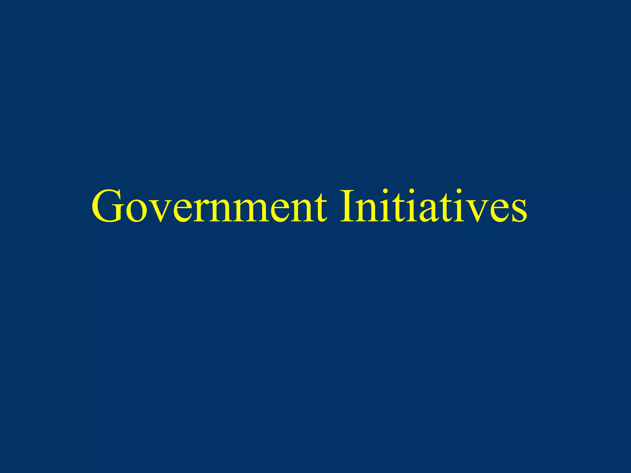 Government Initiatives  