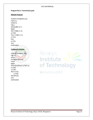 VLSI LAB MANUAL
Bearys Institute of Technology, Dept. of ECE, Mangaluru Page 23
Program No.3 : Transmission gate
Module Pr...