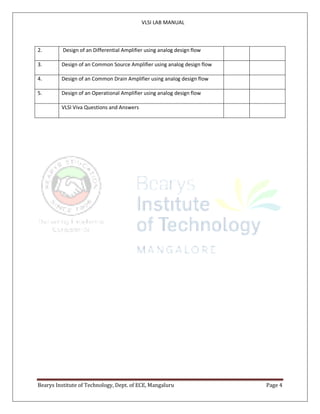 VLSI LAB MANUAL
Bearys Institute of Technology, Dept. of ECE, Mangaluru Page 4
2. Design of an Differential Amplifier usin...