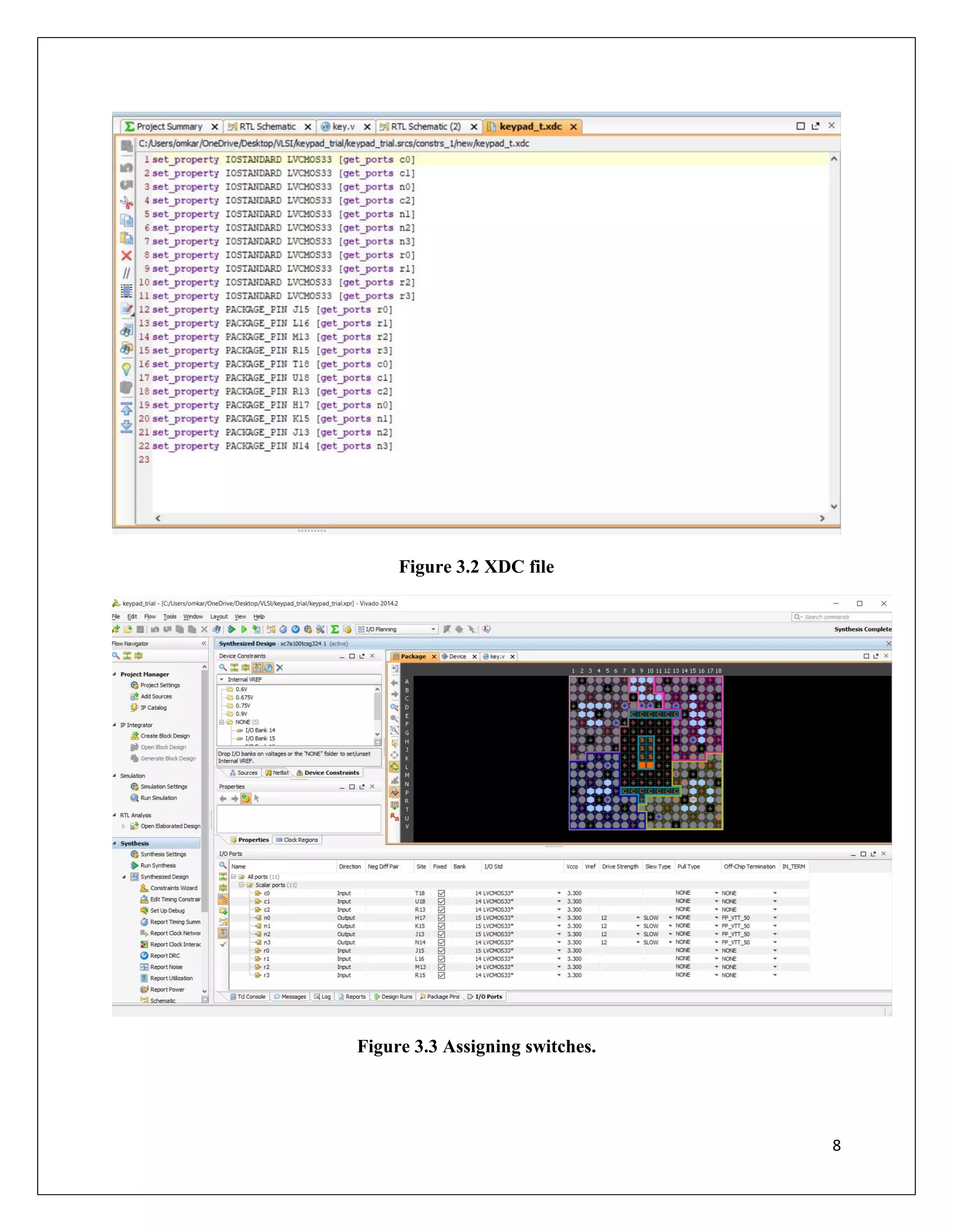 8
Figure 3.2 XDC file
Figure 3.3 Assigning switches.
 