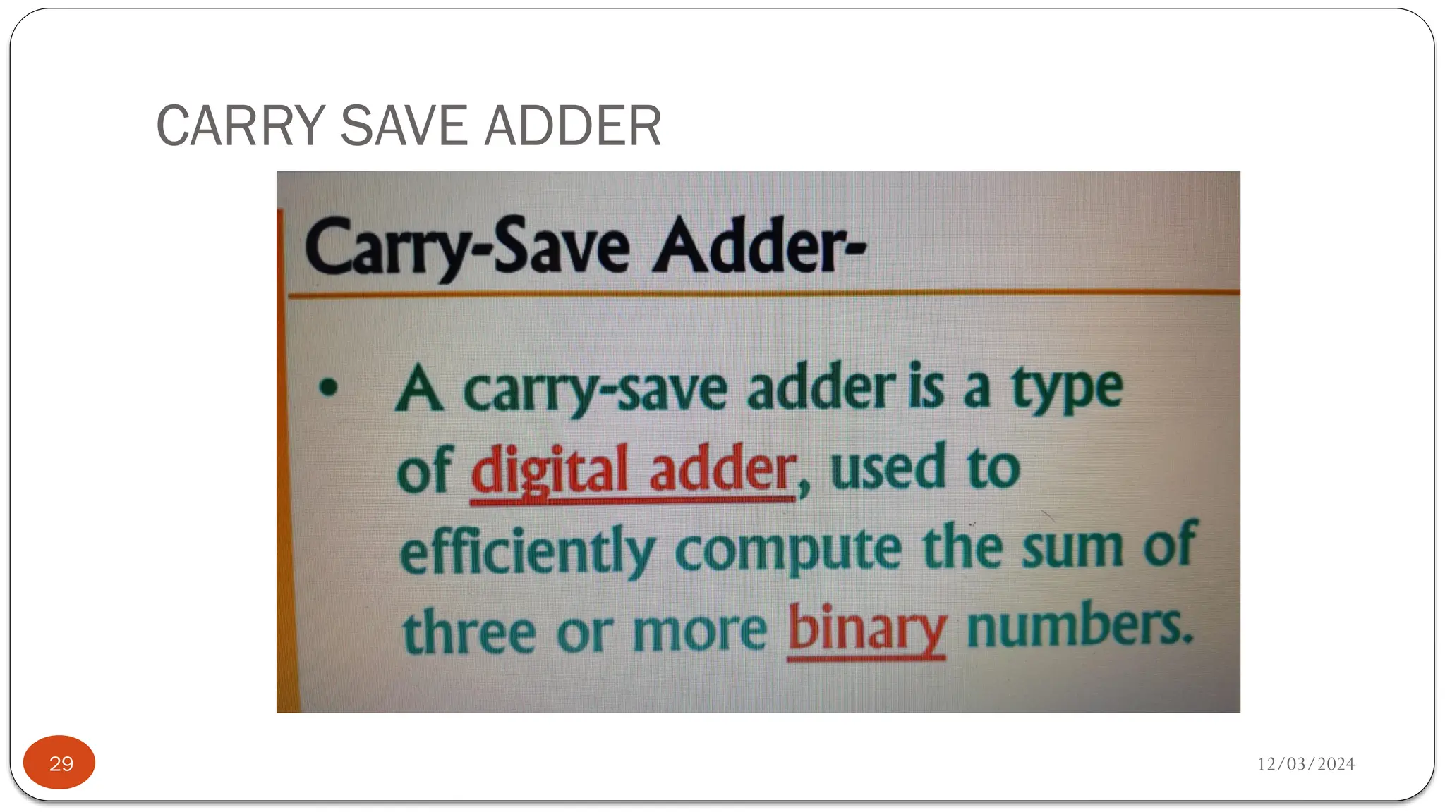 CARRY SAVE ADDER
12/03/2024
29
 