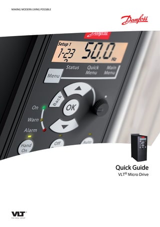 MAKING MODERN LIVING POSSIBLE
Quick Guide
VLT® Micro Drive
 