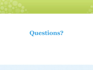Questions? 