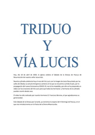 Hoy, día 18 de abril de 2020, la iglesia celebra el Sábado de la Octava de Pascua de
Resurrección de nuestro señor Jesucri...