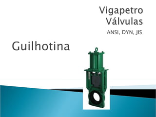 Guilhotina ANSI, DYN, JIS 