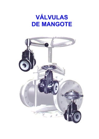VÁLVULAS
DE MANGOTE
 