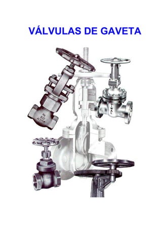 VÁLVULAS DE GAVETA
 