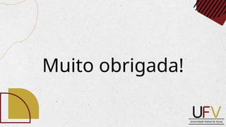 Muito obrigada!
 