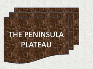 THE PENINSULA PLATEAU