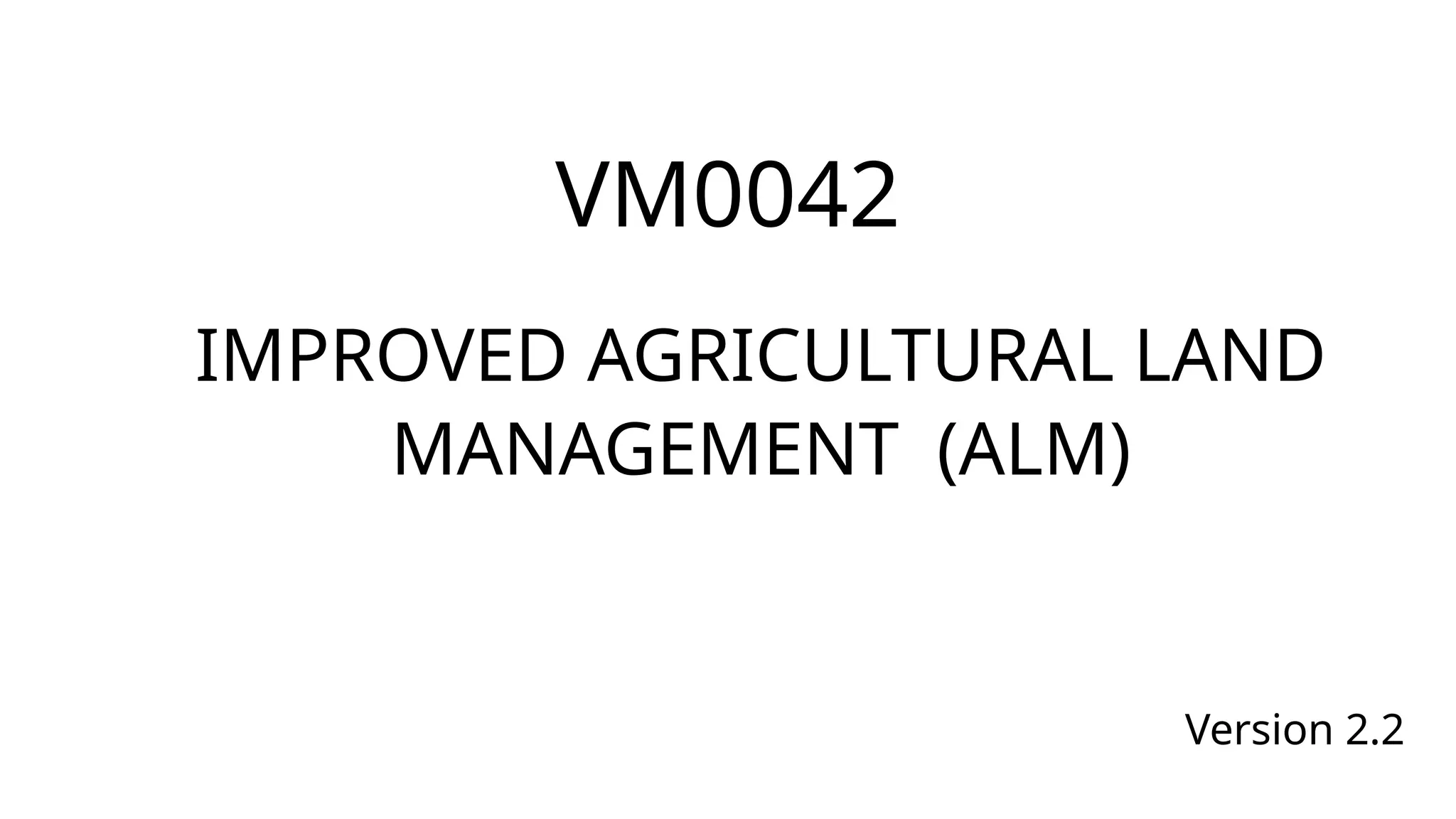 VM0042 PPT.pptx vm 0042 alm agriculture land management | PPTX