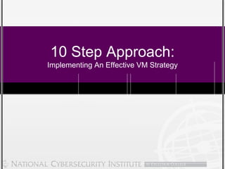 10 Steps to Building an Effective Vulnerability Management Program | PDF