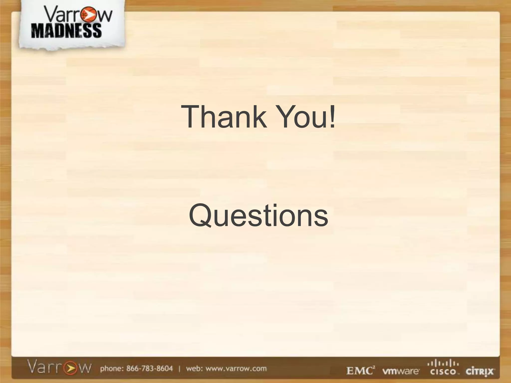 Thank You!


Questions
 